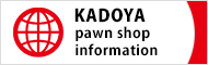 KADOYA pawn shop information